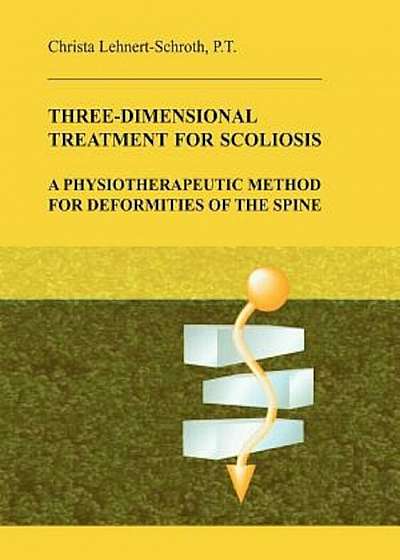 Three-Dimensional Treatment for Scoliosis, Paperback
