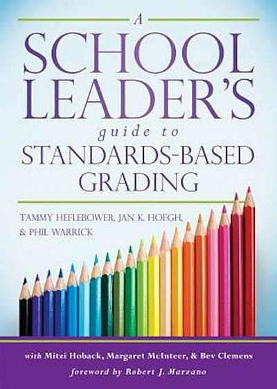 A School Leader's Guide to Standards-Based Grading, Paperback