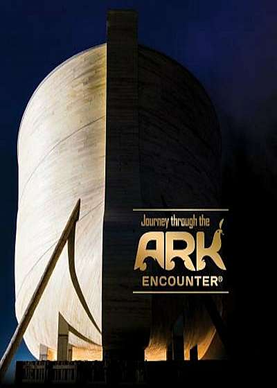 Journey Through the Ark Encounter, Hardcover