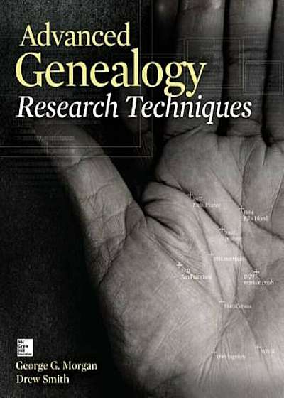 Advanced Genealogy Research Techniques, Paperback