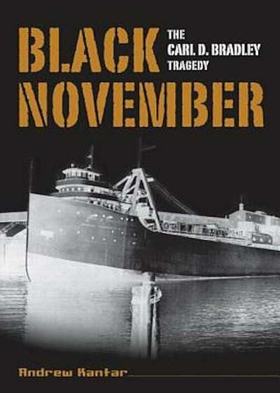 Black November: The Carl D. Bradley Tragedy, Paperback