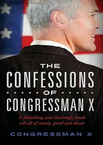 The Confessions of Congressman X, Paperback