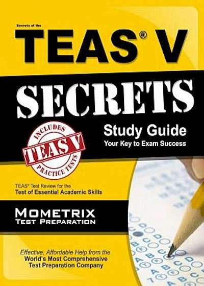 Secrets of the TEAS Exam: Study Guide Your Key to Exam Success, Paperback
