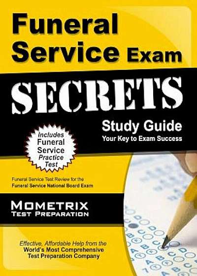 Funeral Service Exam Secrets Study Guide: Funeral Service Test Review for the Funeral Service National Board Exam, Paperback