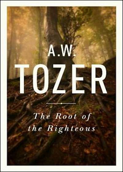 The Root of the Righteous, Paperback