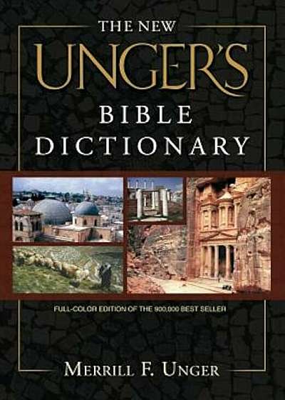 The New Unger's Bible Dictionary, Hardcover