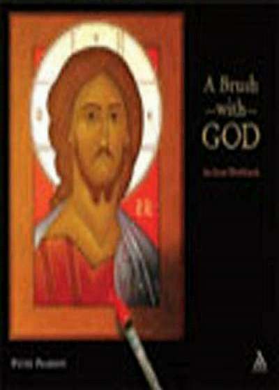 A Brush with God: An Icon Workbook, Paperback