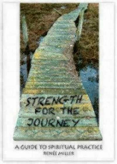 Strength for the Journey: A Guide to Spiritual Practice, Paperback