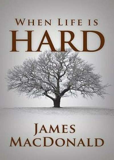 When Life Is Hard, Paperback