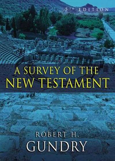 A Survey of the New Testament, Hardcover