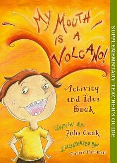 My Mouth Is a Volcano! Activity and Idea Book, Paperback