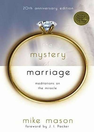 The Mystery of Marriage: Meditations on the Miracle, Paperback
