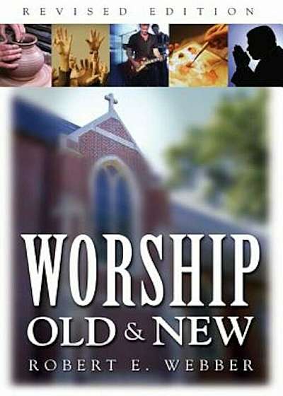 Worship Old and New, Hardcover