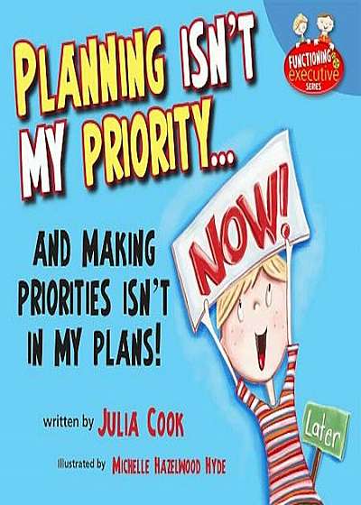 Planning Isn't My Priority: And Making Priorities Isn't in My Plans, Paperback
