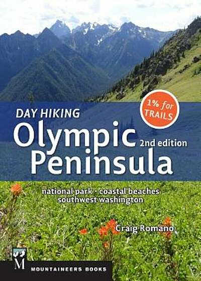 Day Hiking Olympic Peninsula: National Park, Coastal Beaches, Southwest Washington, Paperback