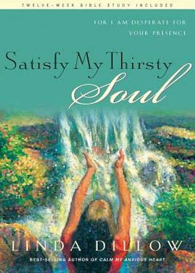 Satisfy My Thirsty Soul, Paperback