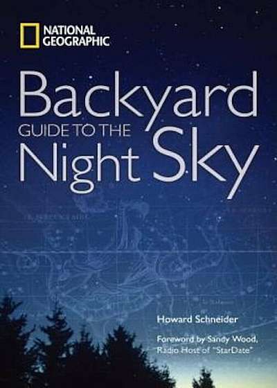 National Geographic Backyard Guide to the Night Sky, Paperback