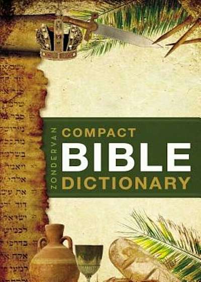 Zondervan's Compact Bible Dictionary, Paperback
