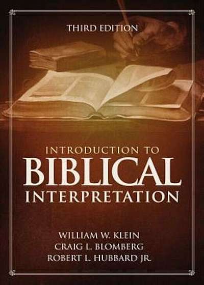 Introduction to Biblical Interpretation: Third Edition, Hardcover