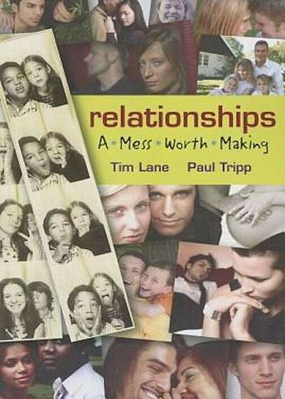 Relationships: A Mess Worth Making, Paperback