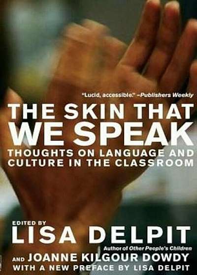 The Skin That We Speak: Thoughts on Language and Culture in the Classroom, Paperback