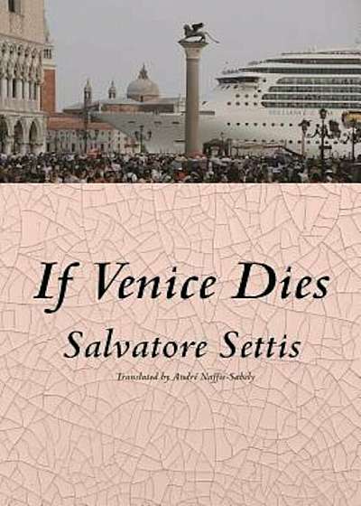 If Venice Dies, Paperback