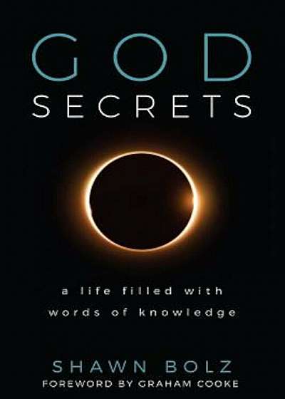 God Secrets: A Life Filled with Words of Knowledge, Hardcover