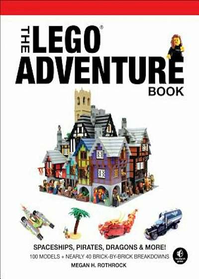 The Lego Adventure Book, Vol. 2: Spaceships, Pirates, Dragons & More!, Hardcover