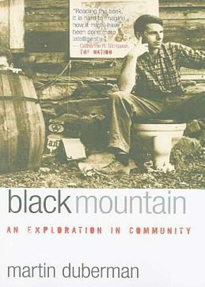 Black Mountain: An Exploration in Community, Paperback