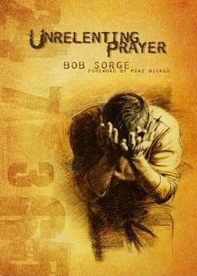 Unrelenting Prayer, Paperback
