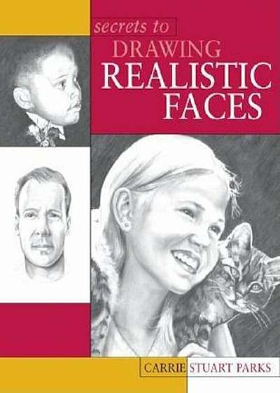 Secrets to Drawing Realistic Faces, Paperback