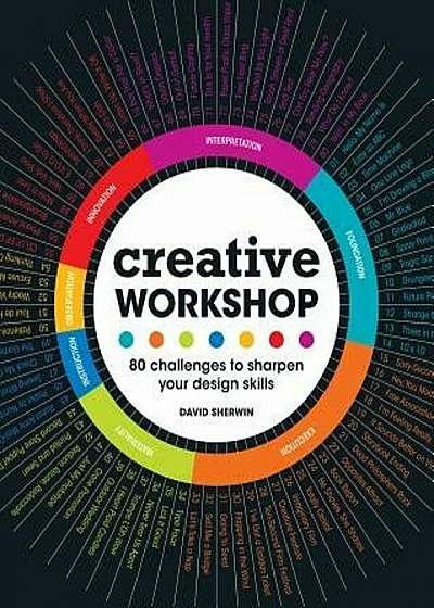 Creative Workshop: 80 Challenges to Sharpen Your Design Skills, Paperback