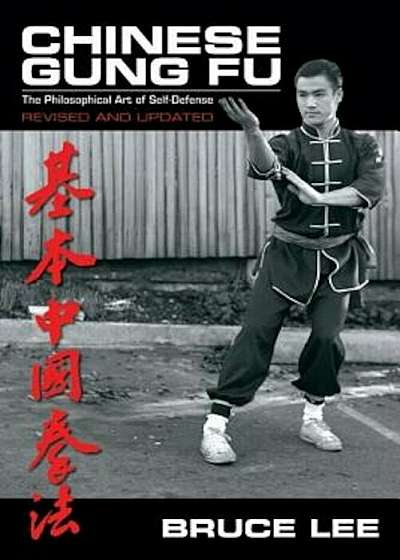 Chinese Gung Fu: The Philosophical Art of Self Defense, Paperback