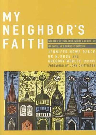 My Neighbor's Faith: Stories of Interreligious Encounter, Growth, and Transformation, Paperback