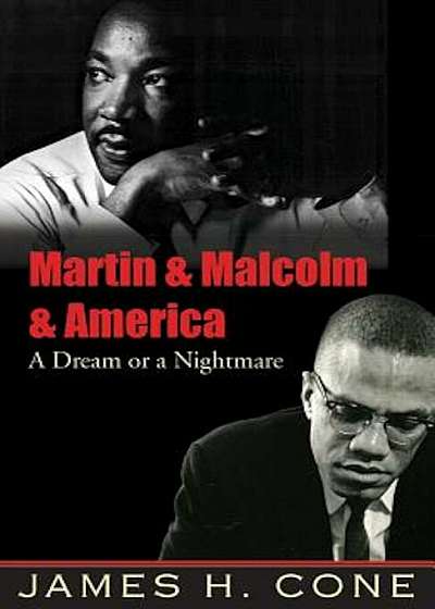 Martin & Malcolm & America: A Dream or a Nightmare, Paperback