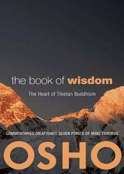 The Book of Wisdom: The Heart of Tibetan Buddhism: Commentaries on Atisha's Seven Points of Mind Training, Paperback