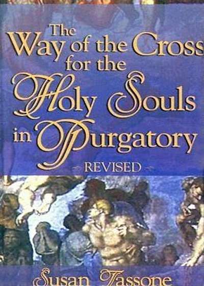 The Way of the Cross for the Holy Souls in Purgatory, Hardcover