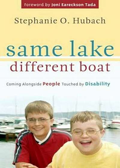 Same Lake, Different Boat: Coming Alongside People Touched by Disability, Paperback