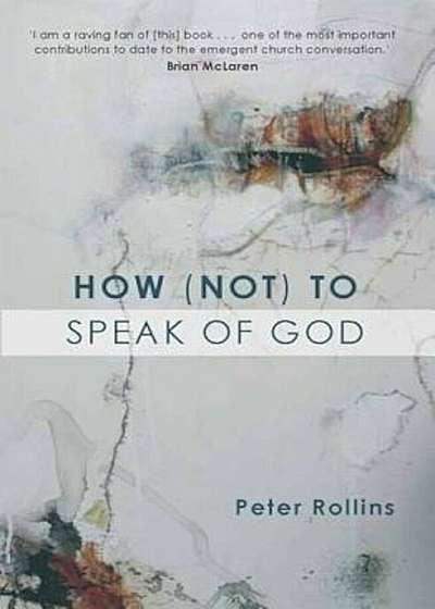 How (Not) to Speak of God, Paperback