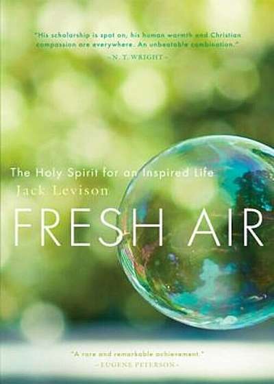 Fresh Air: The Holy Spirit for an Inspired Life, Paperback