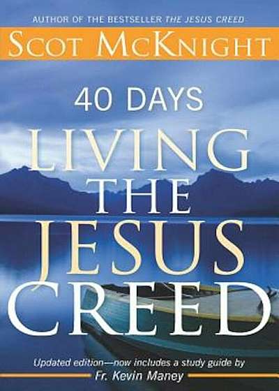40 Days Living the Jesus Creed, Paperback