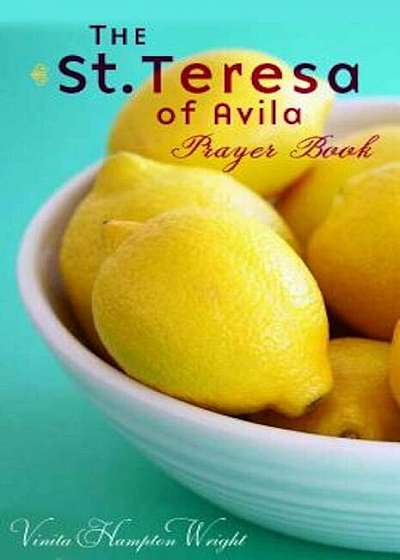 The St. Teresa of Avila Prayer Book, Paperback