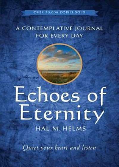 Echoes of Eternity: A Contemplative Journal for Every Day, Paperback