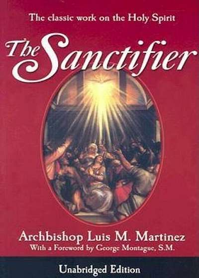 The Sanctifier: The Classic Work on the Holy Spirit, Paperback