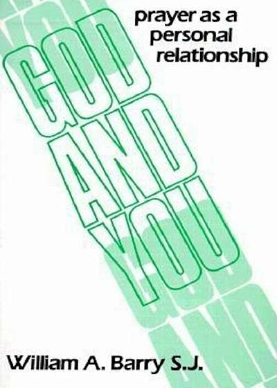 God and You: Prayer as a Personal Relationship, Paperback