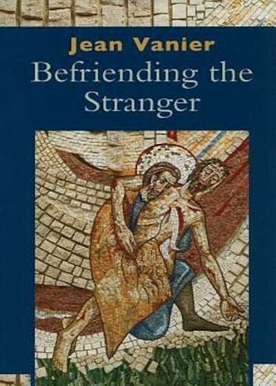 Befriending the Stranger, Paperback