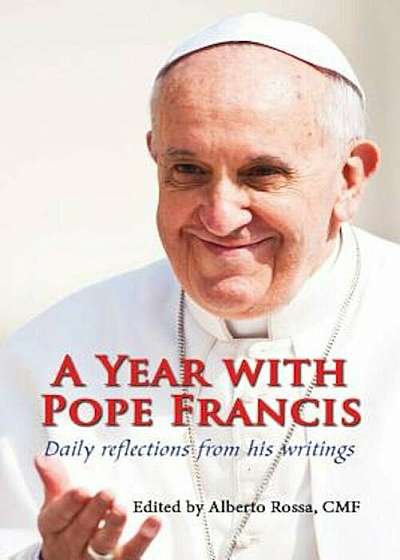 A Year with Pope Francis: Daily Reflections from His Writings, Paperback