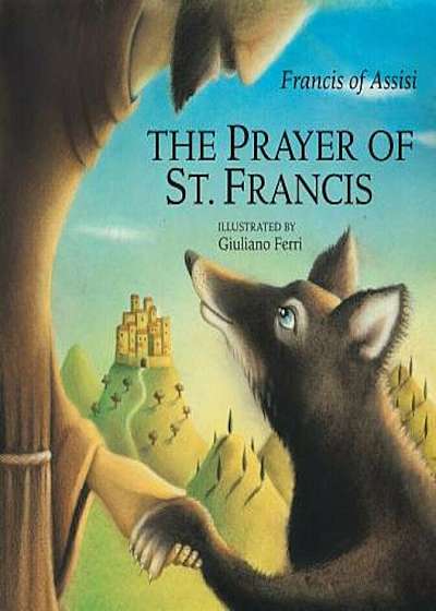 The Prayer of St. Francis, Hardcover