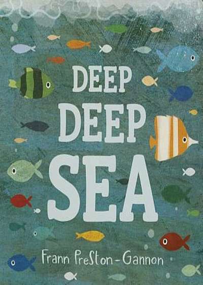 Deep Deep Sea, Hardcover