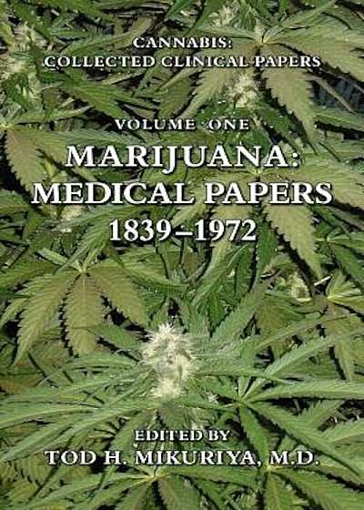 Marijuana: Medical Papers, 1839-1972, Paperback